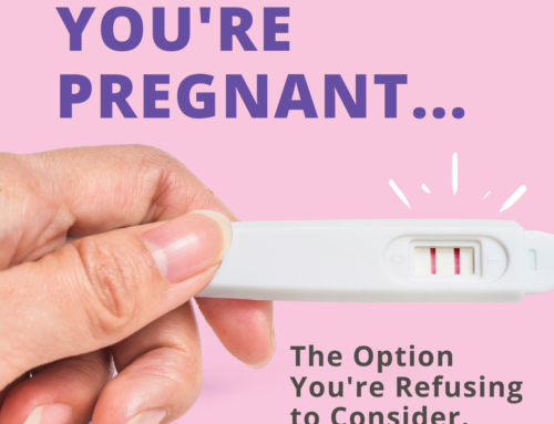 You’re pregnant…don’t ignore adoption.