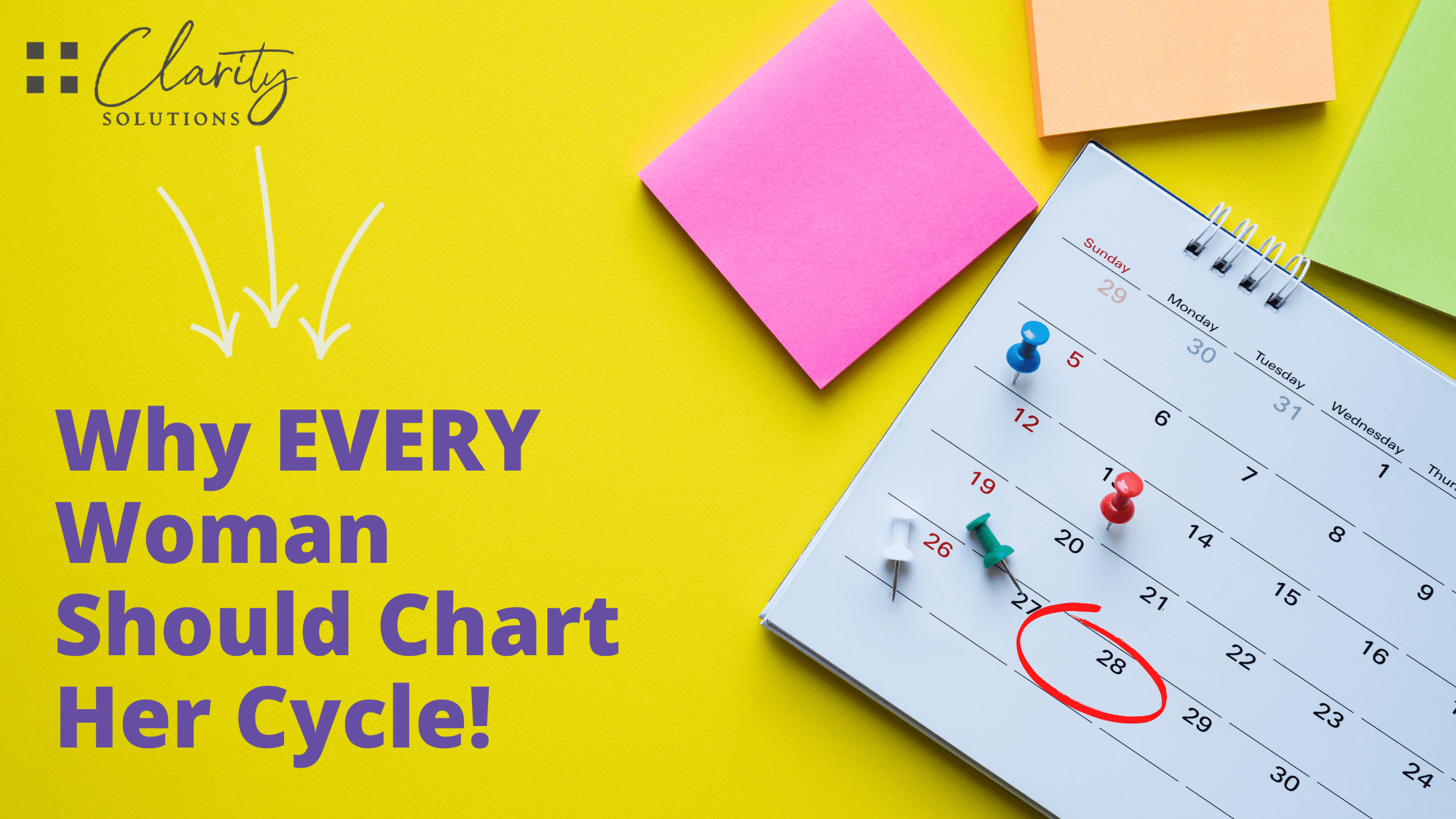 Why You Should Be Charting Your Cycle - Clarity Solutions Blog